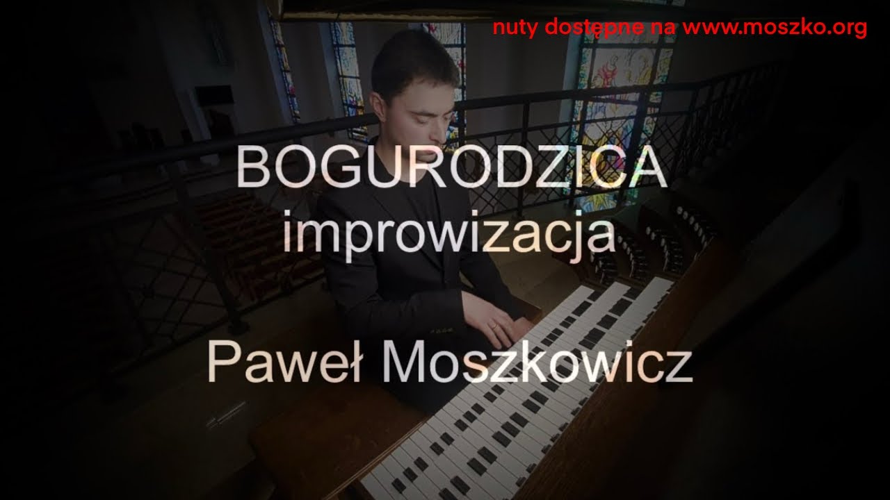 Bogurodzica | improwizacja | organy Paweł Moszkowicz