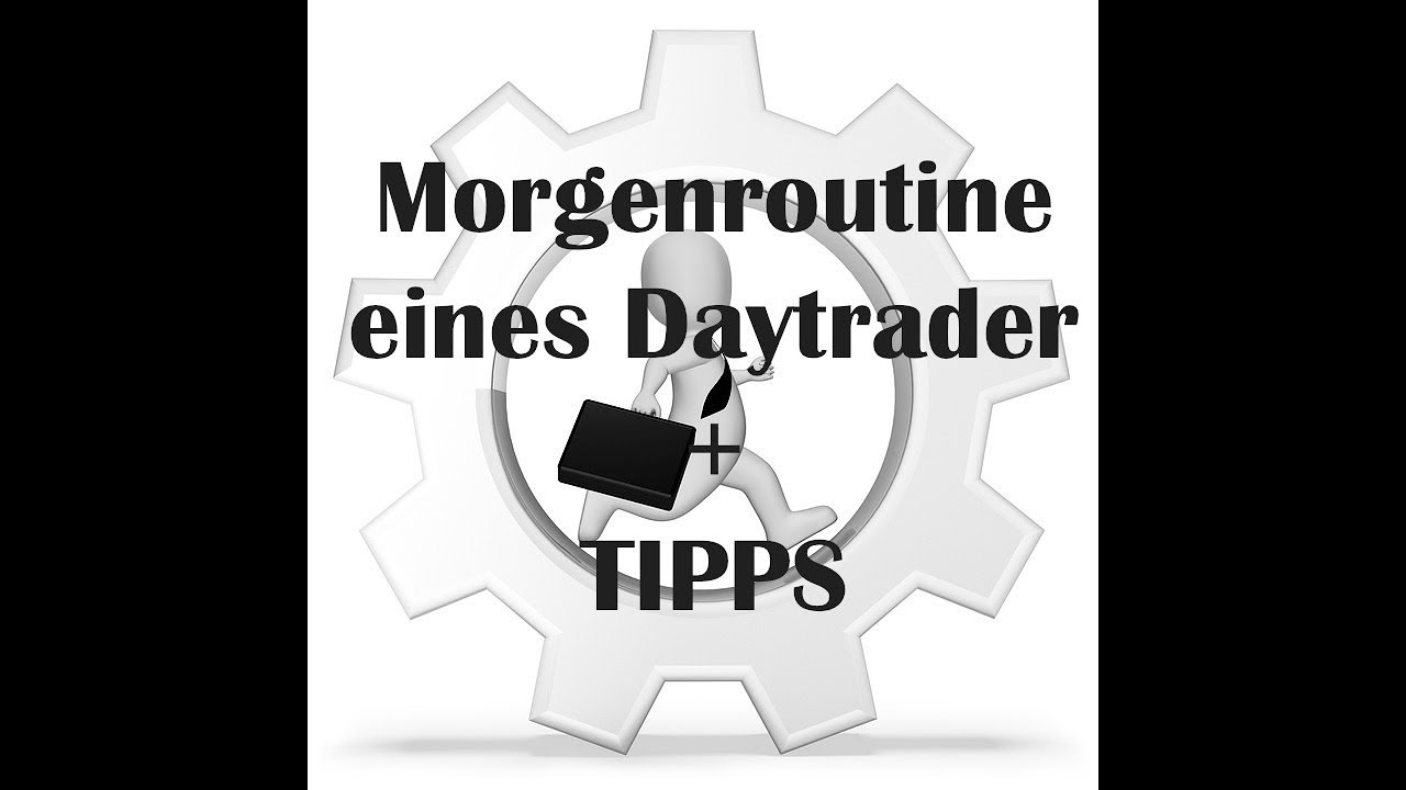 Morgenroutine im Trading + Tradingtipps, Trading lernen, Dax Daytrading