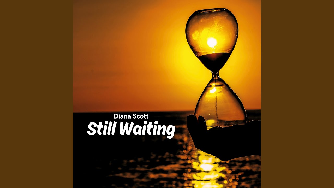 Still Waiting