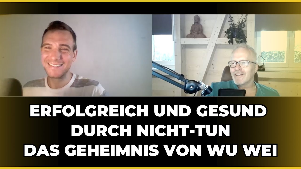 Roger Forster - Mit Wu Wei zur universellen Energie und Erfolg | Das Geheimnis des Nichthandelns