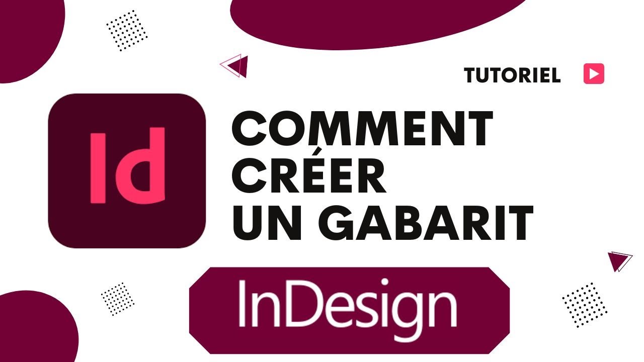 Comment cr&eacute;er un gabarit sur InDesign
