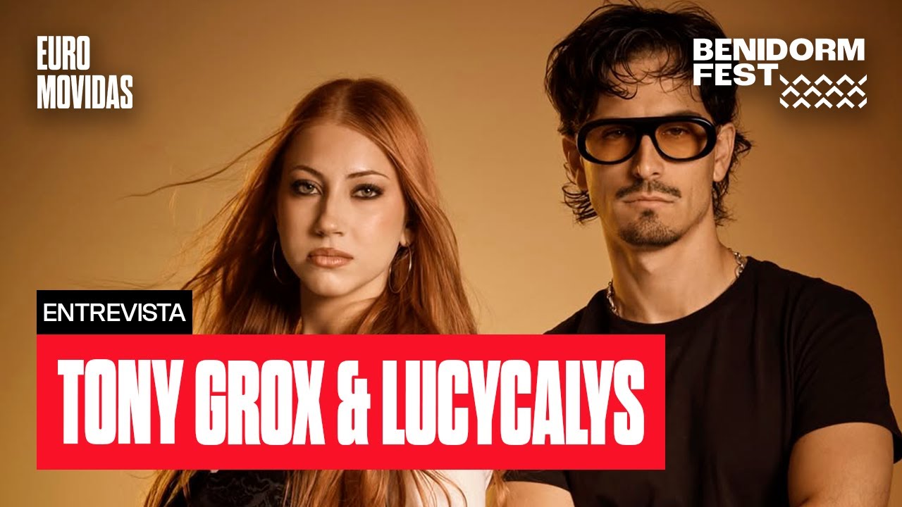 ENTREVISTA CON TONY GROX & LUCYCALYS | BENIDORM FEST 2026 | Euromovidas
