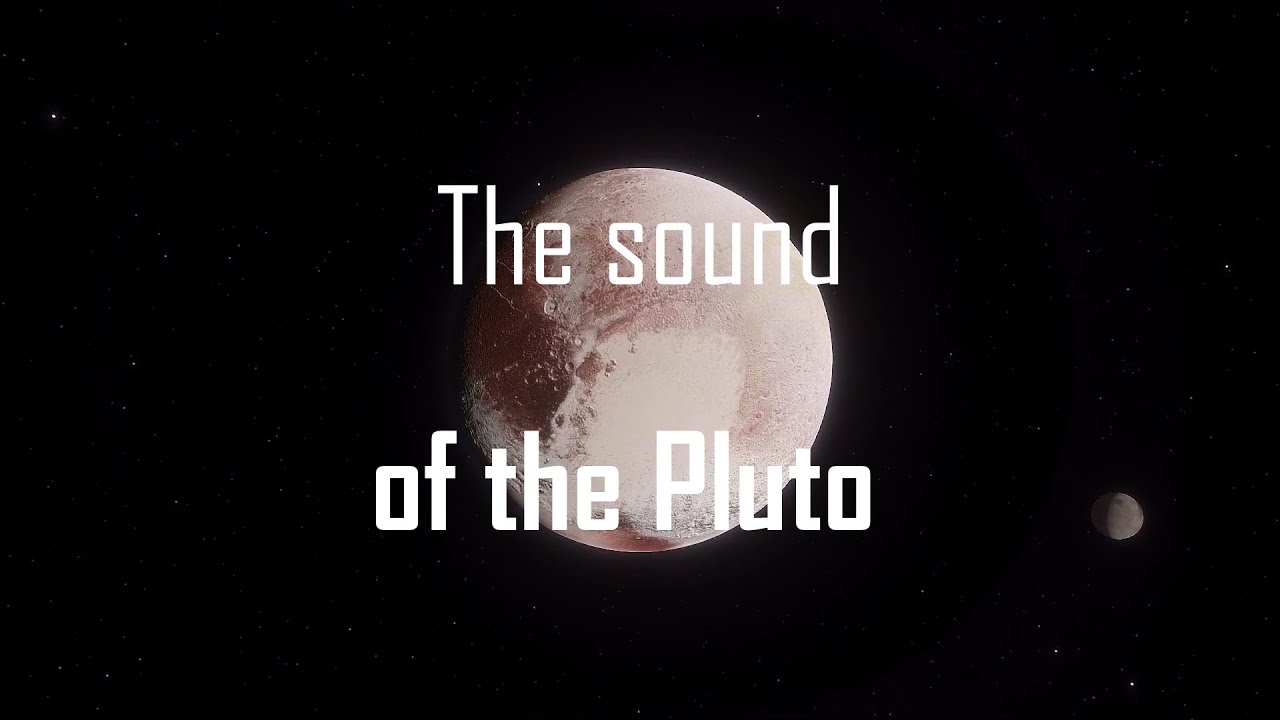 The Sound of the Pluto | Sound of the Space