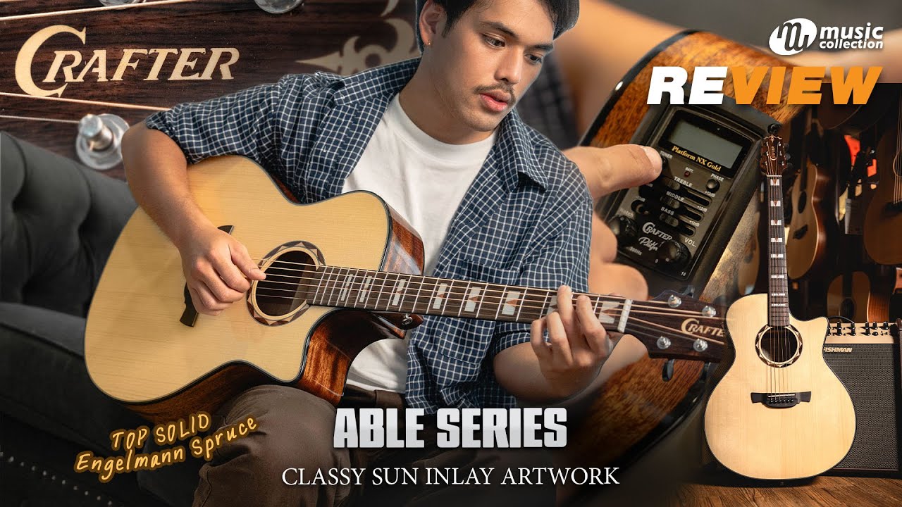 รีวิว | Crafter ABLE Series กีตาร์ที่มีดีไซน์พิเศษเฉพาะตัว อัพเกรดมาเต็มระบบ [𝐎𝐟𝐟𝐢𝐜𝐢𝐚𝐥-𝐓𝐇]