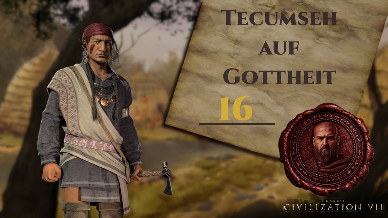 CIVILIZATION VII: Tecumseh (16) | Gottheit | Antike mit dem Mississippi-Reich | [Deutsch]