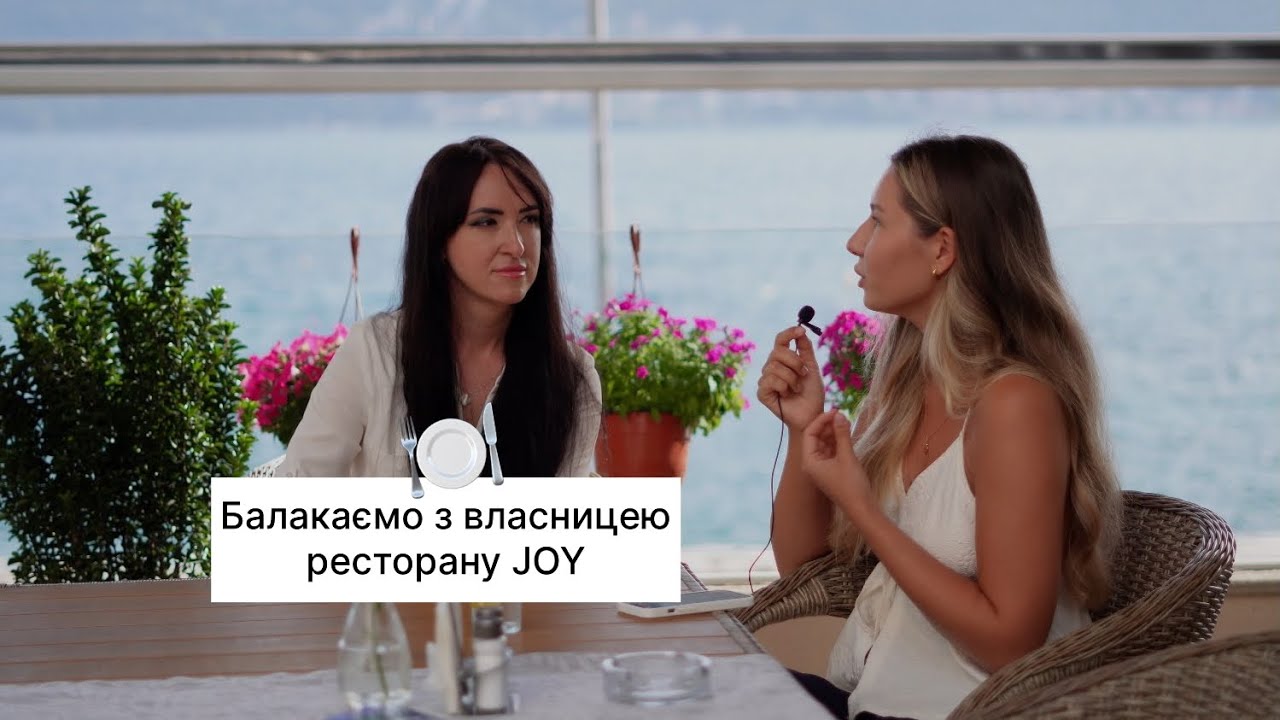Інтерв'ю з власницею бізнесу- ресторану Joy в Чорногорії, Херцег Нові. Балакаємо разом з SOLA