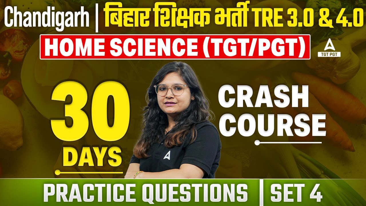 Chandigarh/BPSC PGT Home Science Crash Course #4 | Home Science By Prerna Ma'am