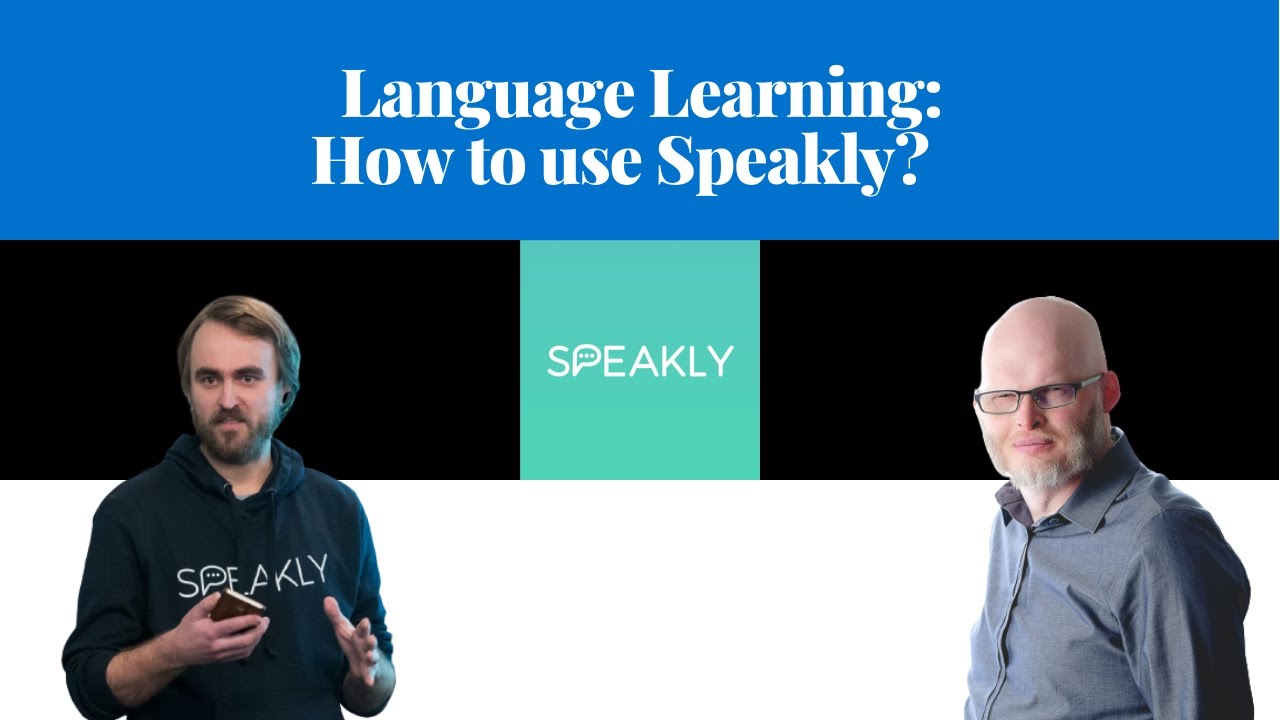 Language Learning: How to use Speakly