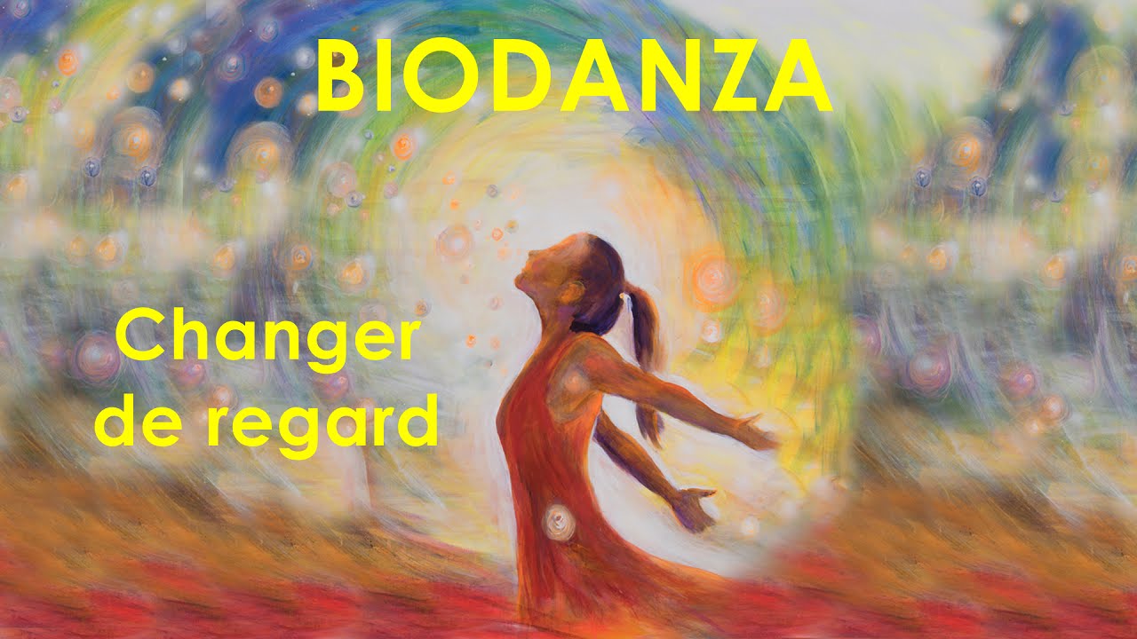 BIODANZA Changer de regard