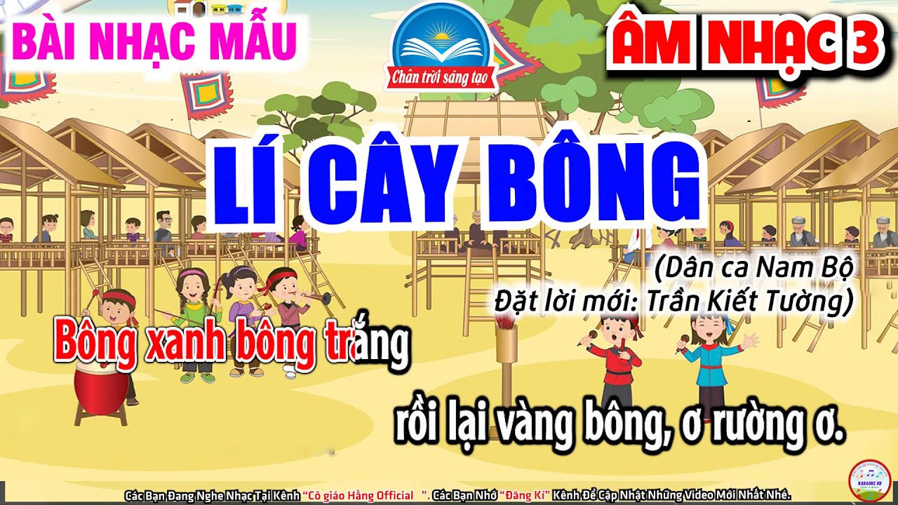 Lí Cây Bông - Nhạc Mẫu | Chủ Đề 7 - Giai Điệu Quê Hương | Âm Nhạc 3 - SGK Chân Trời Sáng Tạo