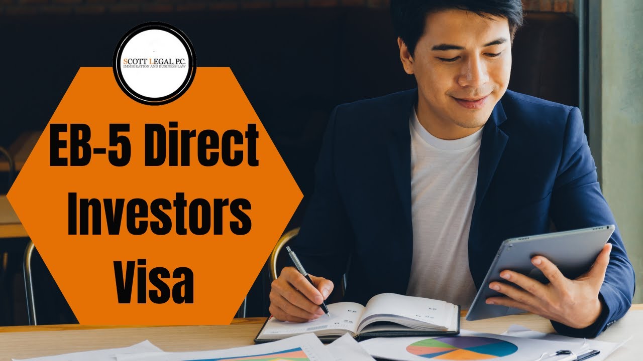 The EB-5 Direct Investors Visa
