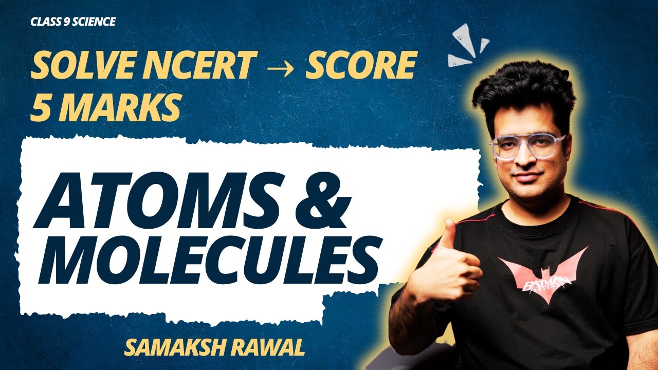 Top NCERT 5-Mark Questions from Atoms & Molecules | Class 9