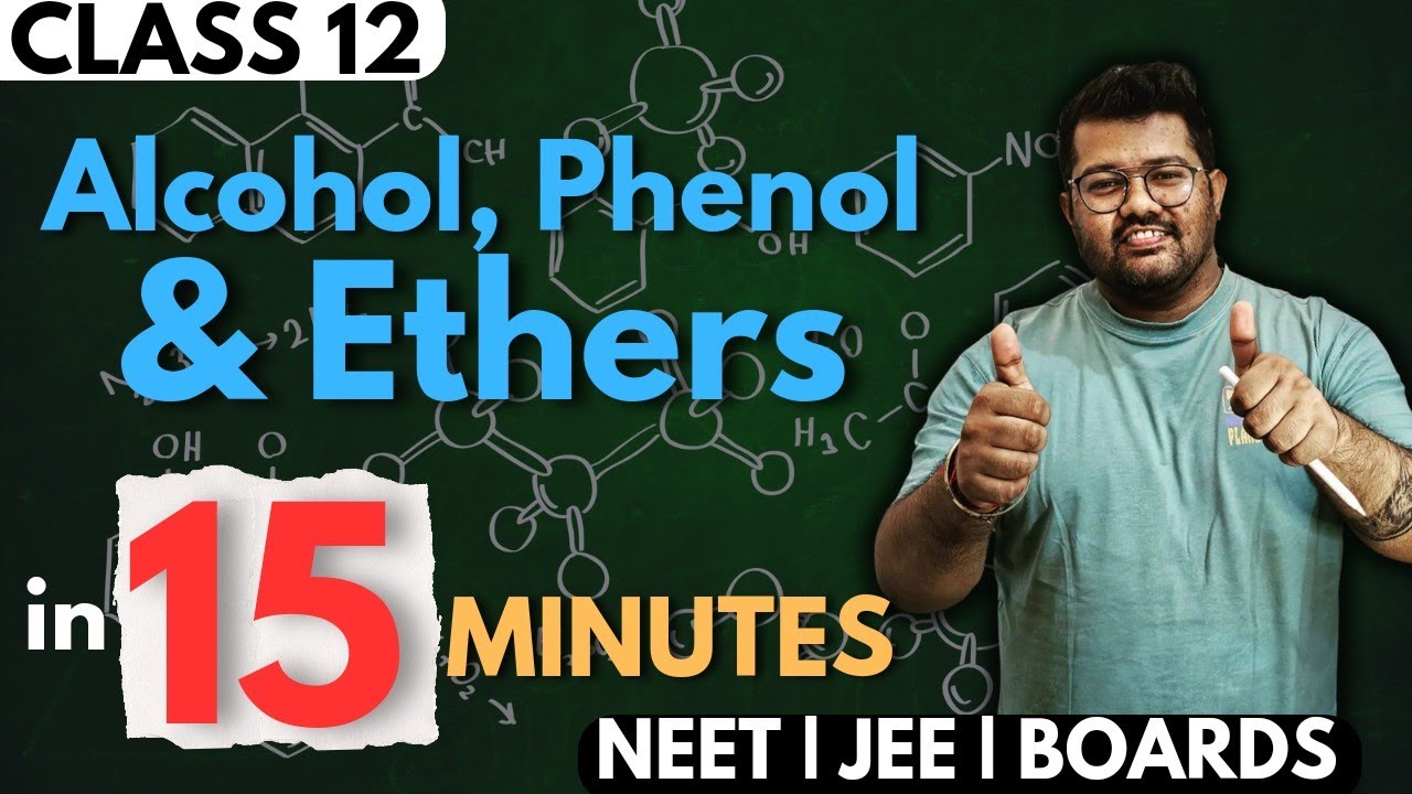 Class 12 Chemistry : Alcohol, Phenol and Ethers in 15 Minutes | Rapid Revision | JEE, NEET,Boards