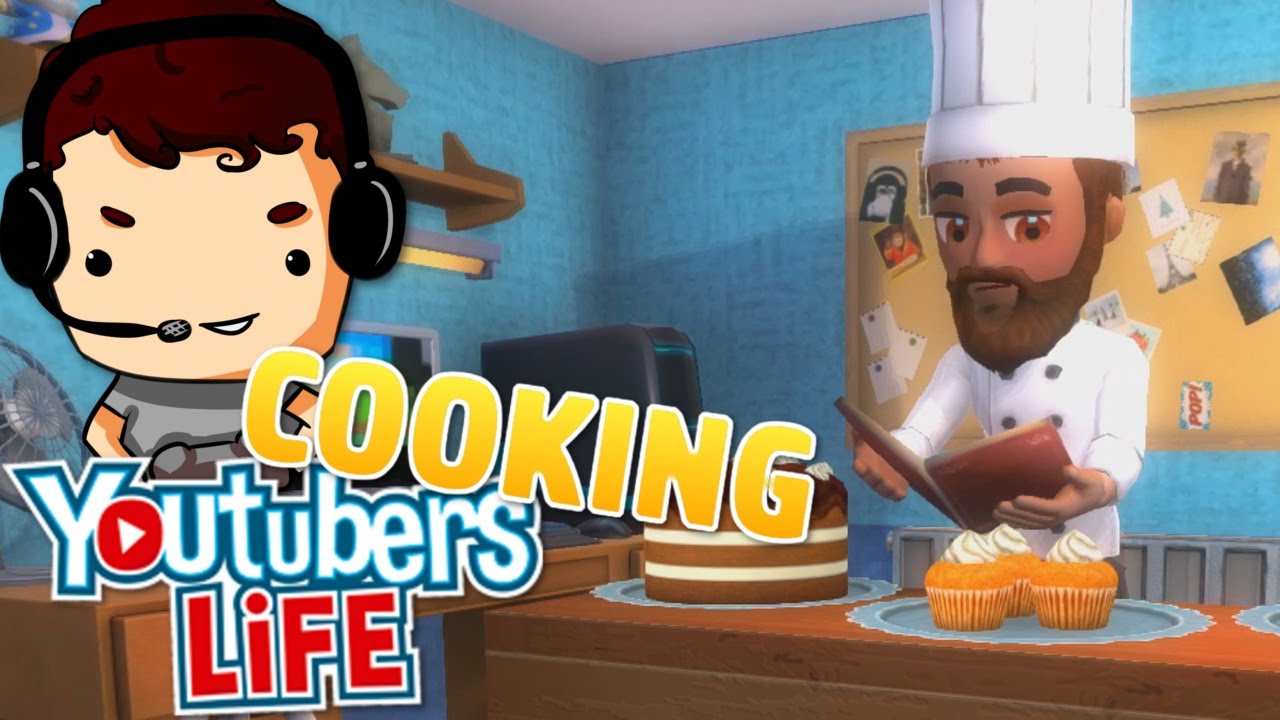 Let's Play YouTubers Life Ep 1 COOKING - THE YOUTUBE LIFE OF A COOK! (YouTubers Life Game Gameplay)