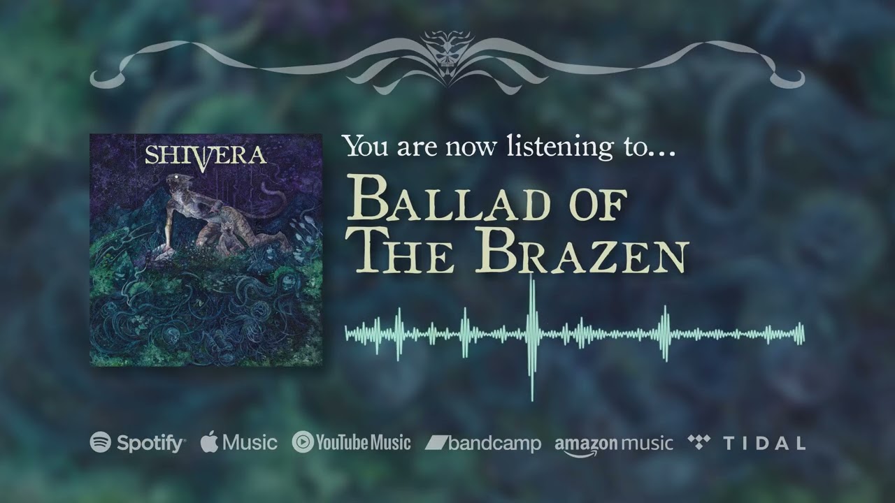 Shivera - Ballad of the Brazen (Visualizer)