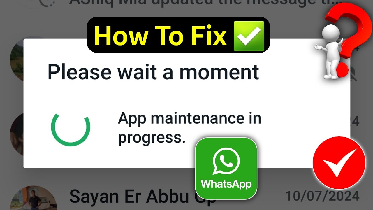 How To Fix WhatsApp Please wait a moment App maintenance in progress.