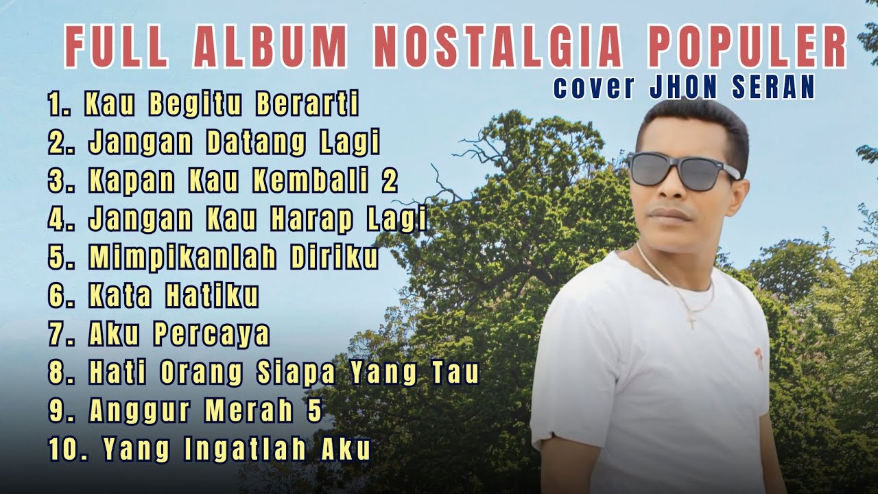 Full Album Nostalgia populer cover JHON SERAN