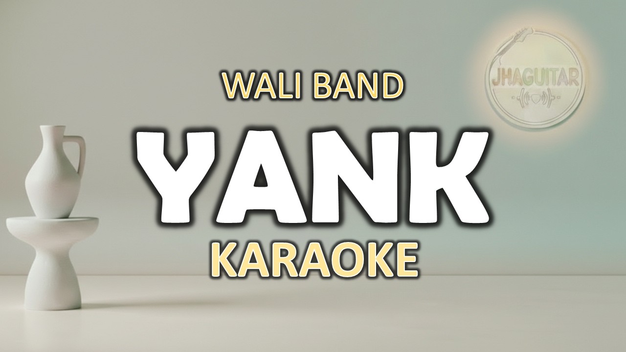 Yank - Wali Band | Karaoke
