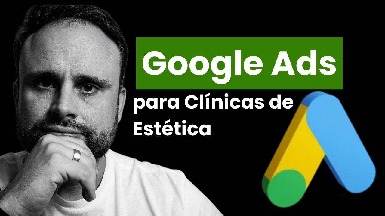 Google Ads para Clínicas de Estética