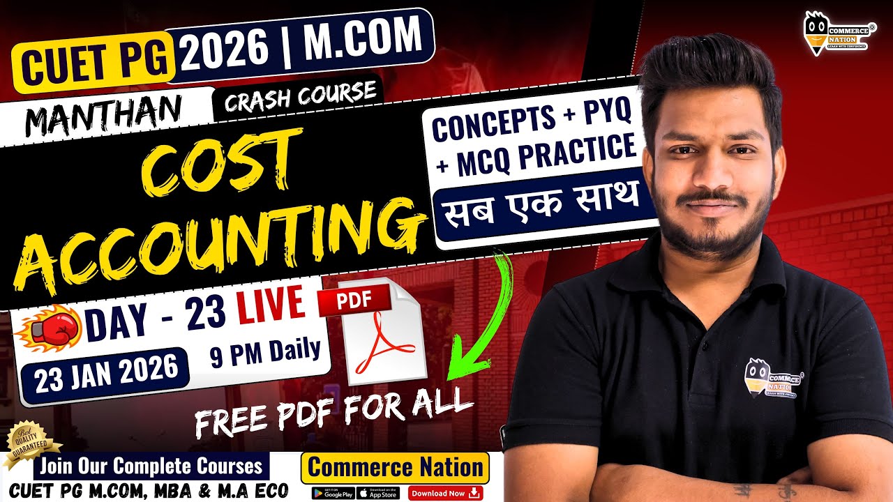 CUET PG M.Com 2026  🔥Cost Accounting | Concepts + PYQ + MCQ Practice | LIVE Free PDF #cuetpg2026