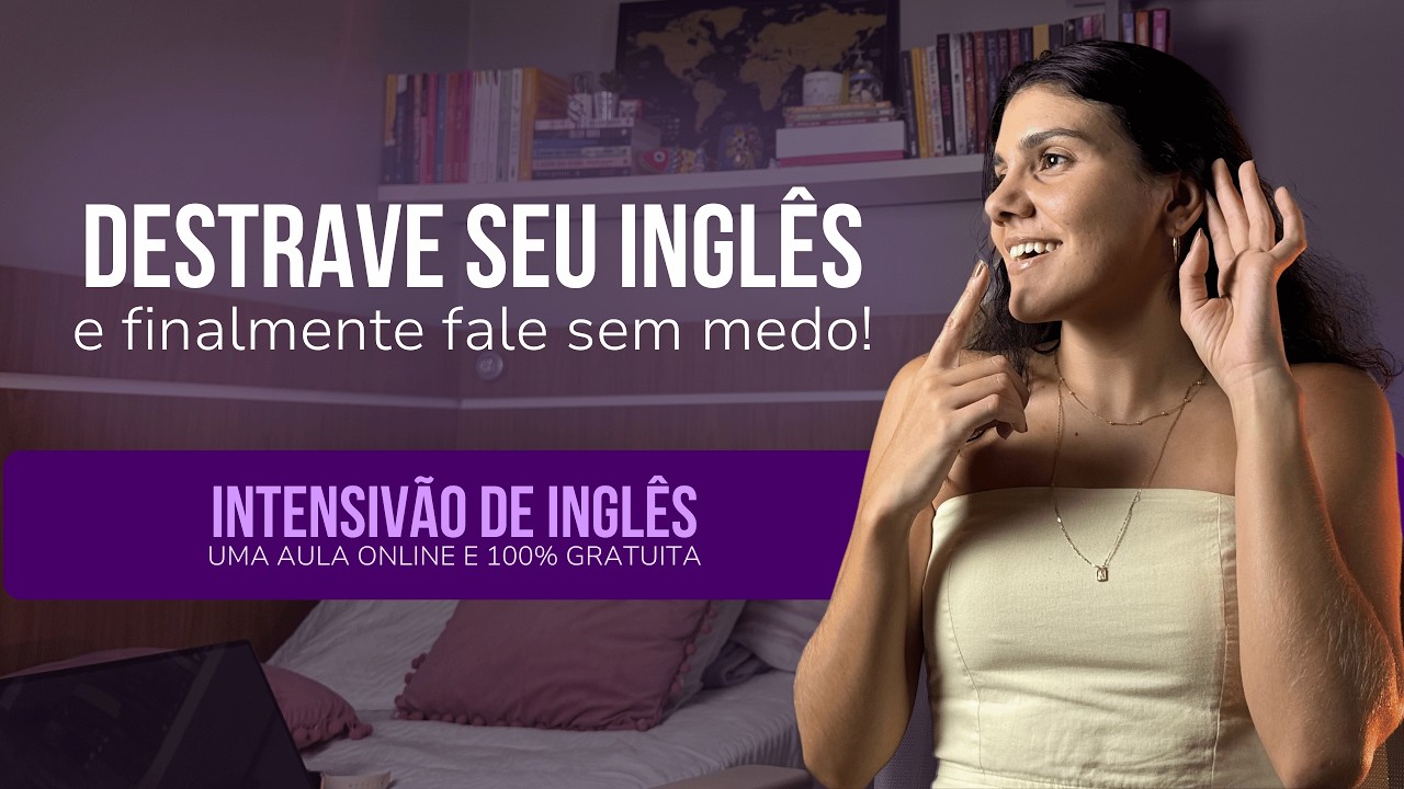 Intensivão de Inglês | Destrave o seu inglês e finalmente fale sem medo!