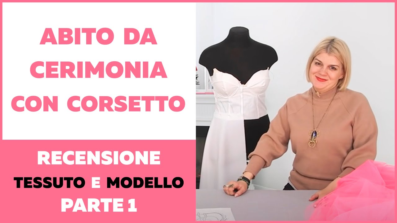 Abito da ceremonia con corsetto. Spiegazione dei materiali.  Parte 1