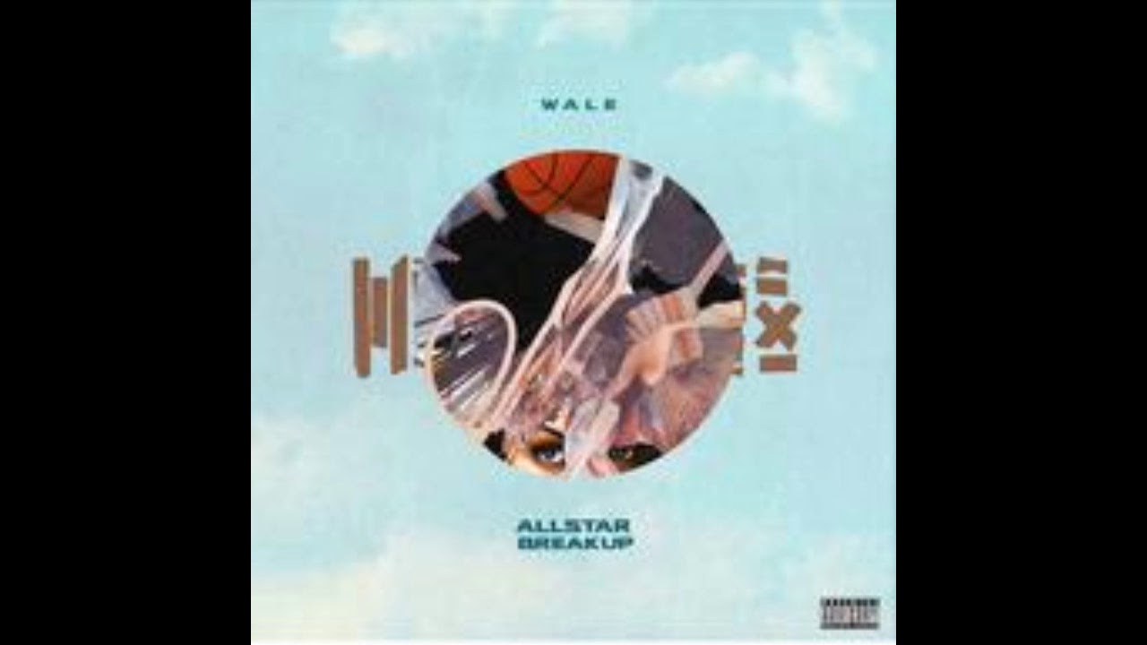 Wale - All Star Break Up (HD Audio)