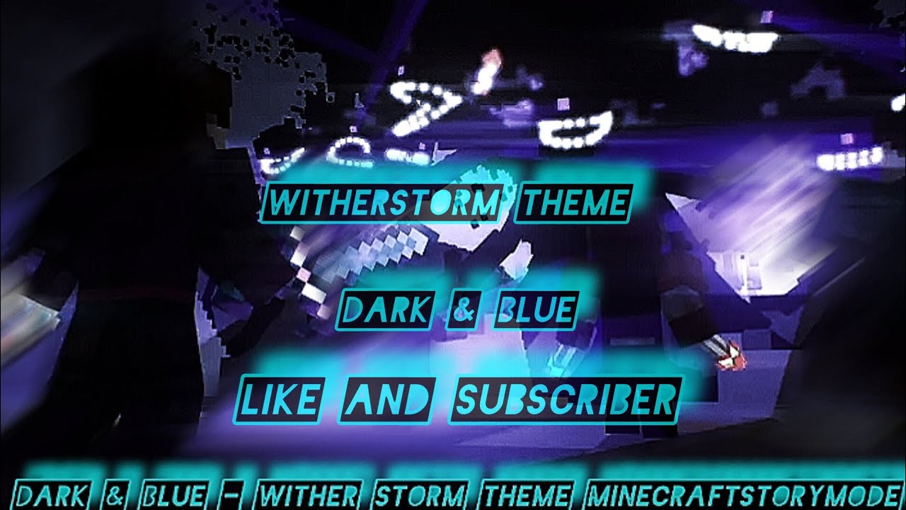 Dark & Blue - WitherStorm Theme Minecraftstorymode