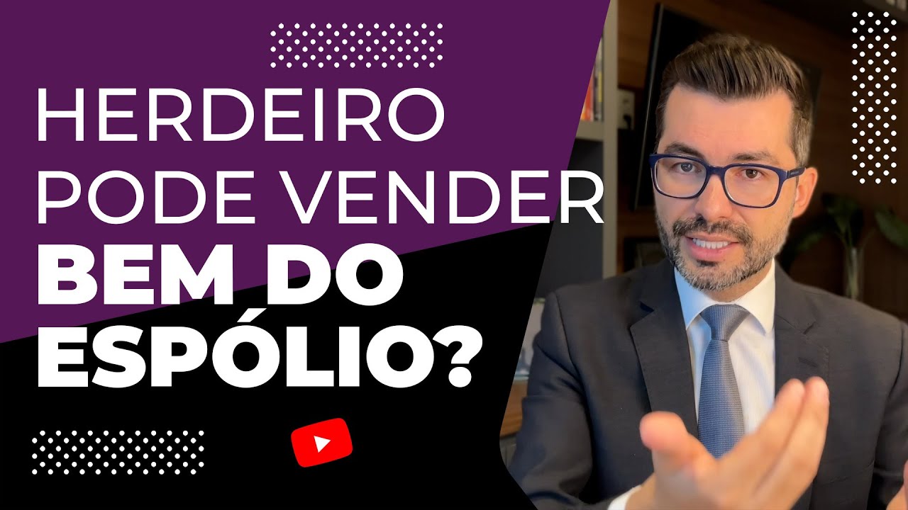 Inventário na prática: Herdeiro pode vender algum bem do espólio?
