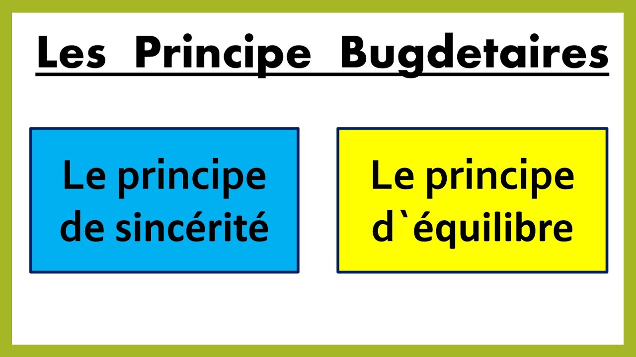 Les Principes Budgétaires (Équilibre & Sincérité)