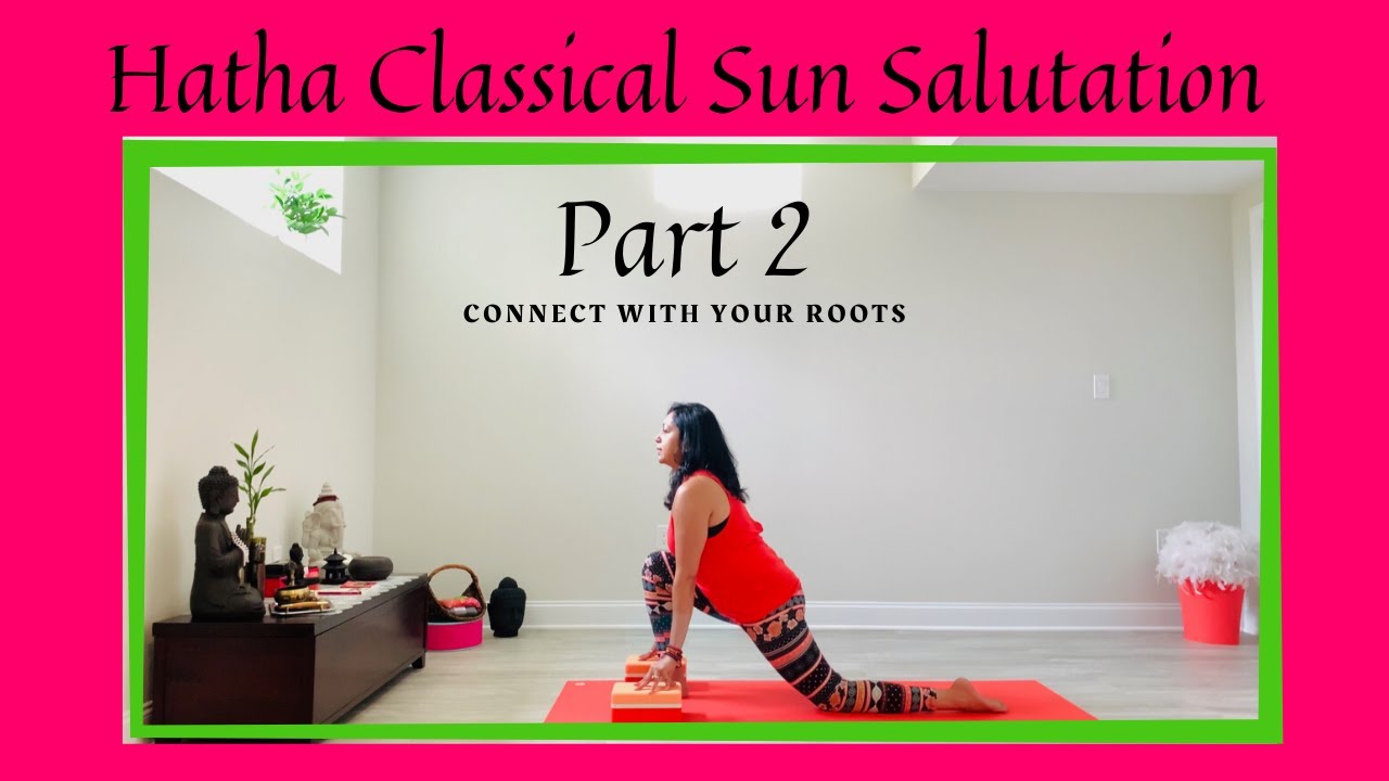 Part 2 - Hatha Classical Sun Salutation - Tutorial + Practice Session