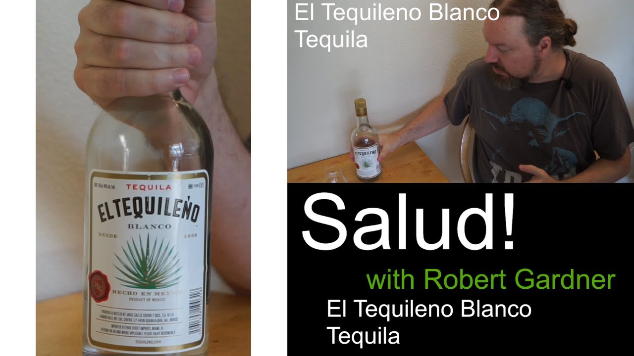 El Tequileno Blanco Tequila Review Salud! with Robert Gardner Autoclave Produced Tequila Sweetness