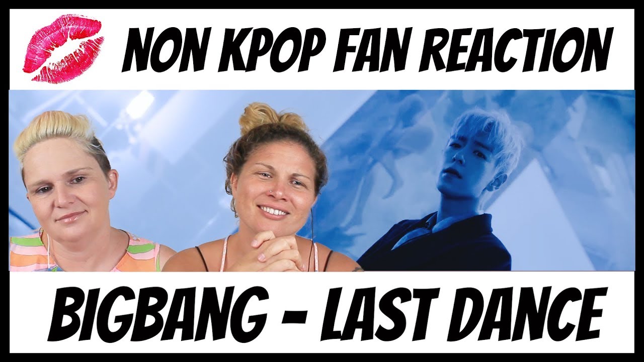 NON Kpop Fan Reaction | BIGBANG | Last Dance 💔