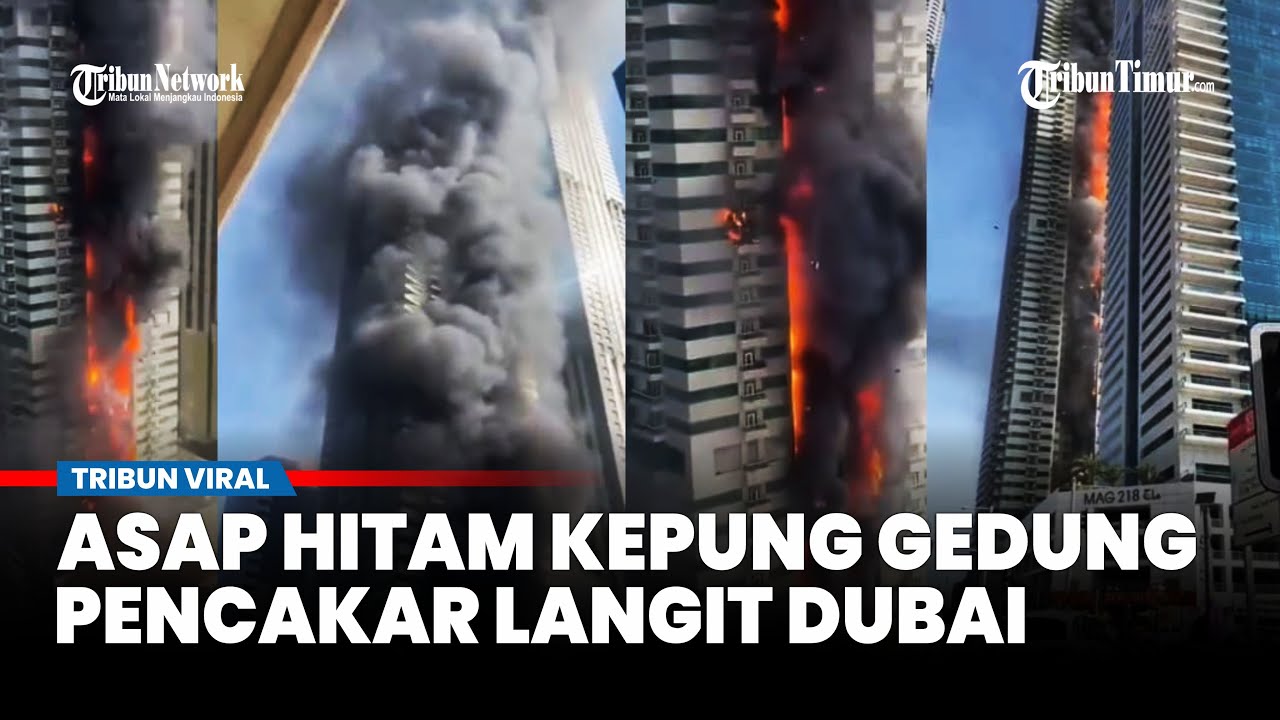 🔴 [FULL] Detik-detik Membara 67 Lantai di Kawasan Gedung Dubai Marina Terbakar