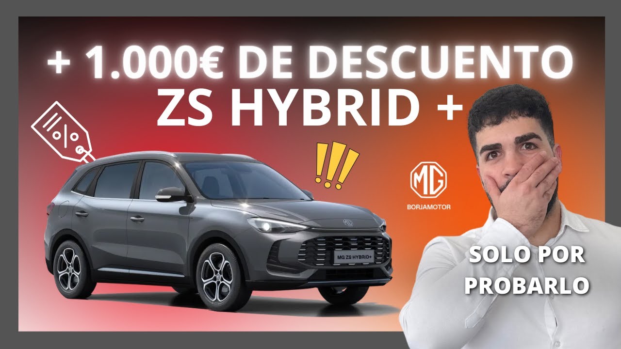Más de 1.000€ de DESCUENTO por PROBAR el MG ZS HYBRID + 🚗 MG BORJAMOTOR