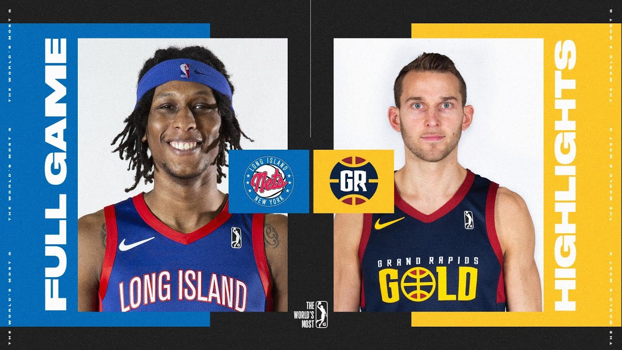 Grand Rapids Gold vs. Long Island Nets - Game Highlights