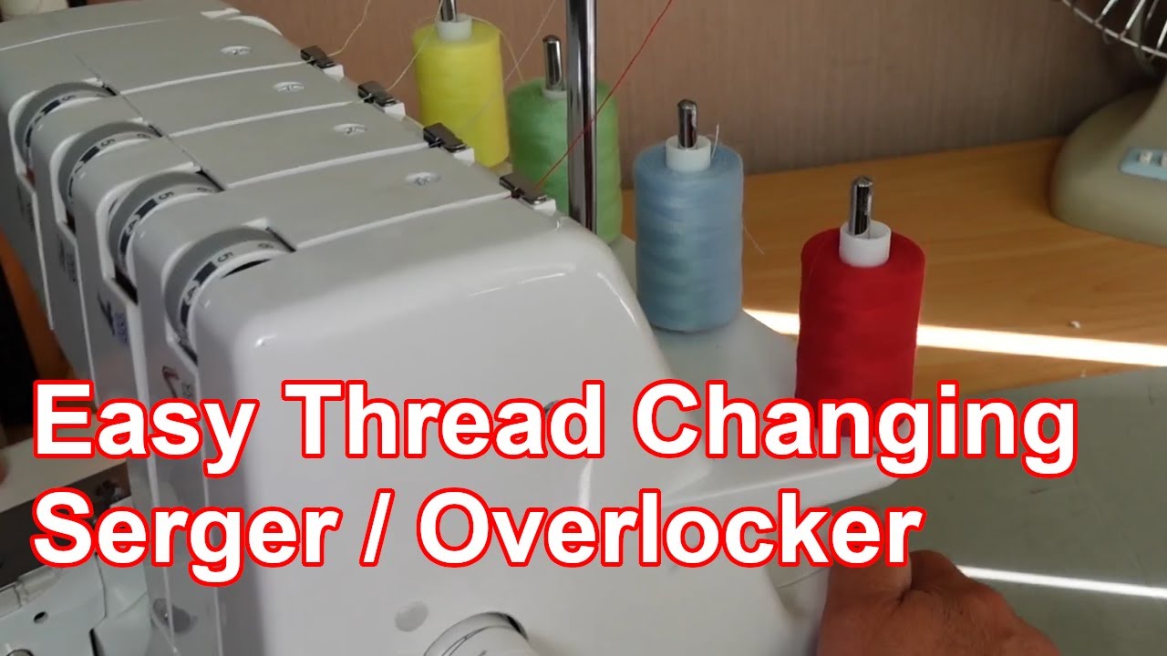Easy Thread Changing on your Serger / Overlocker - The Pull Through Method
