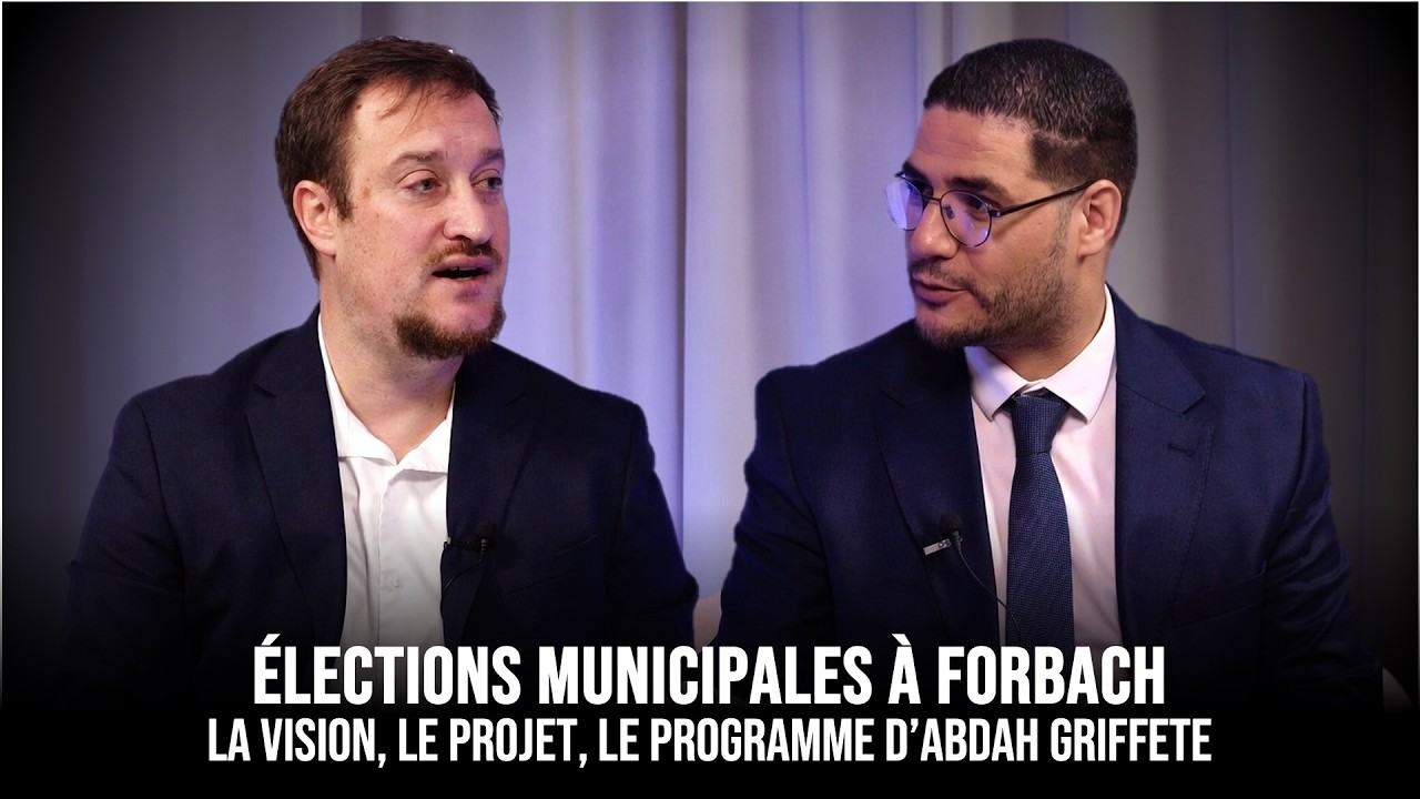 Élections municipales à Forbach│La vision, le projet, le programme d’Abdah Griffete