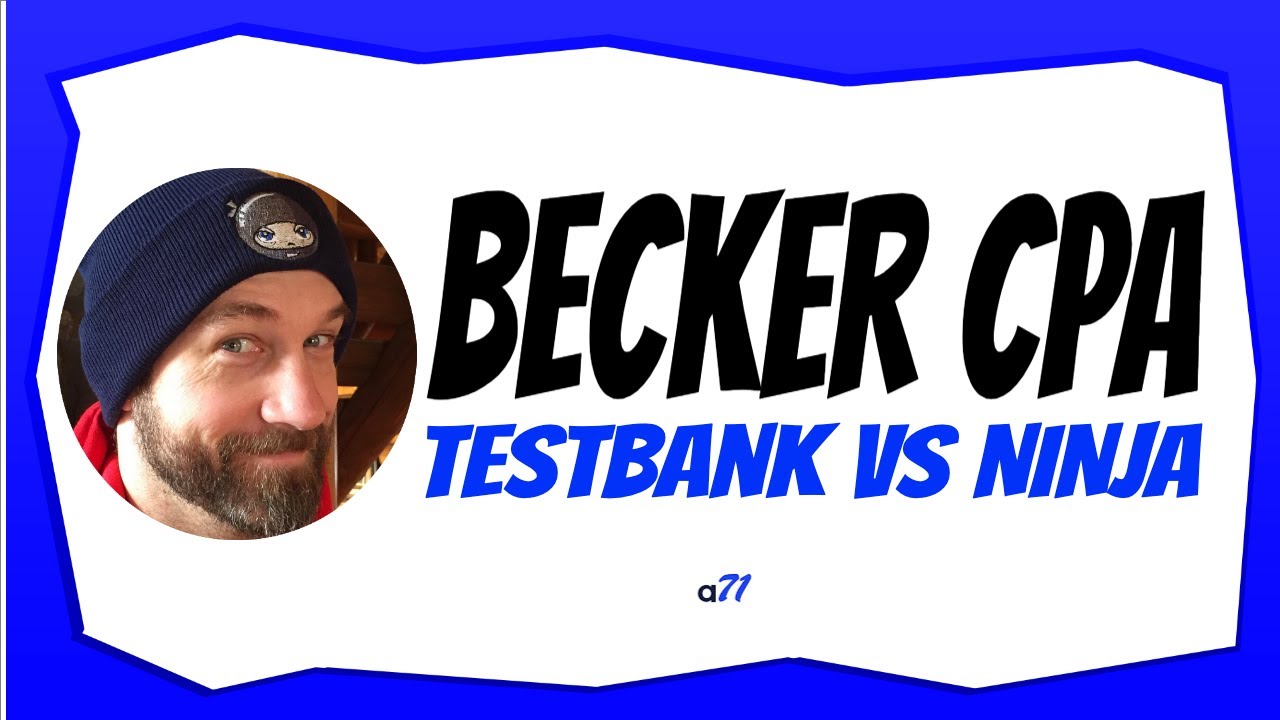Best CPA Test Bank for Retake (Becker vs NINJA)