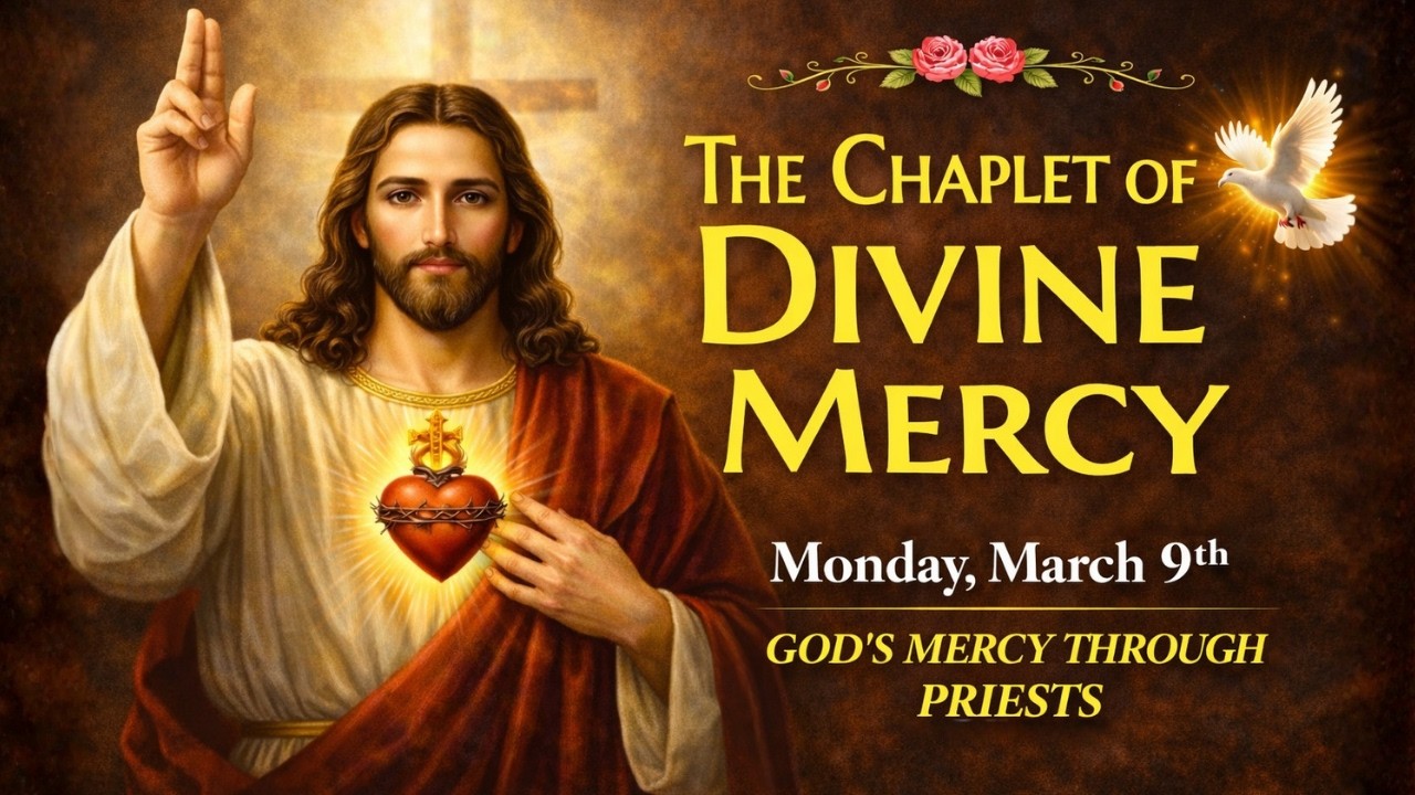 Daily Divine Mercy Chaplet | Monday, March 9th, 2026 🙏 GOD'S MERCY THROUGH PRIESTSc