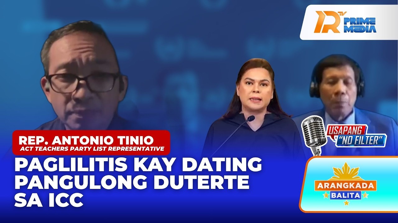 Paglilitis kay Rodrigo Duterte sa ICC, Pinag-usapan kasama si Rep. Antonio Tinio | Arangkada Balita