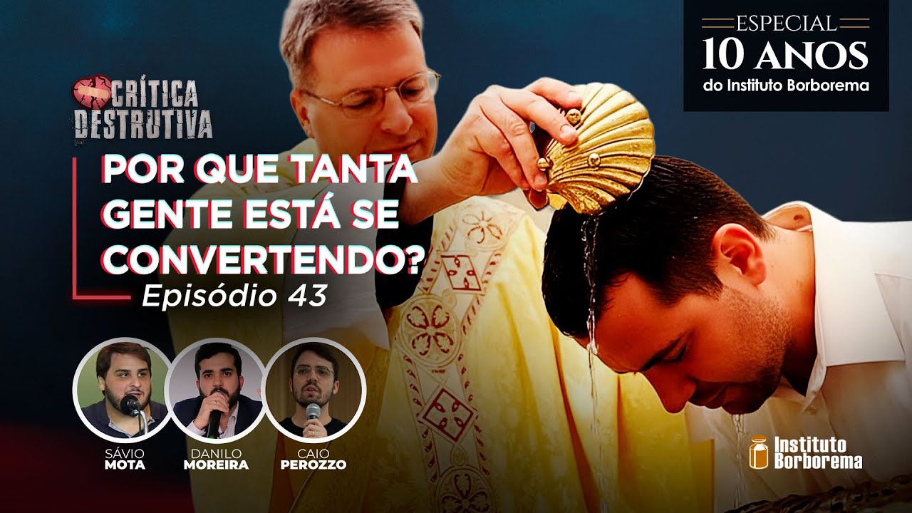 Por que tanta gente est&aacute; se convertendo? / Cr&iacute;tica Destrutiva / 043