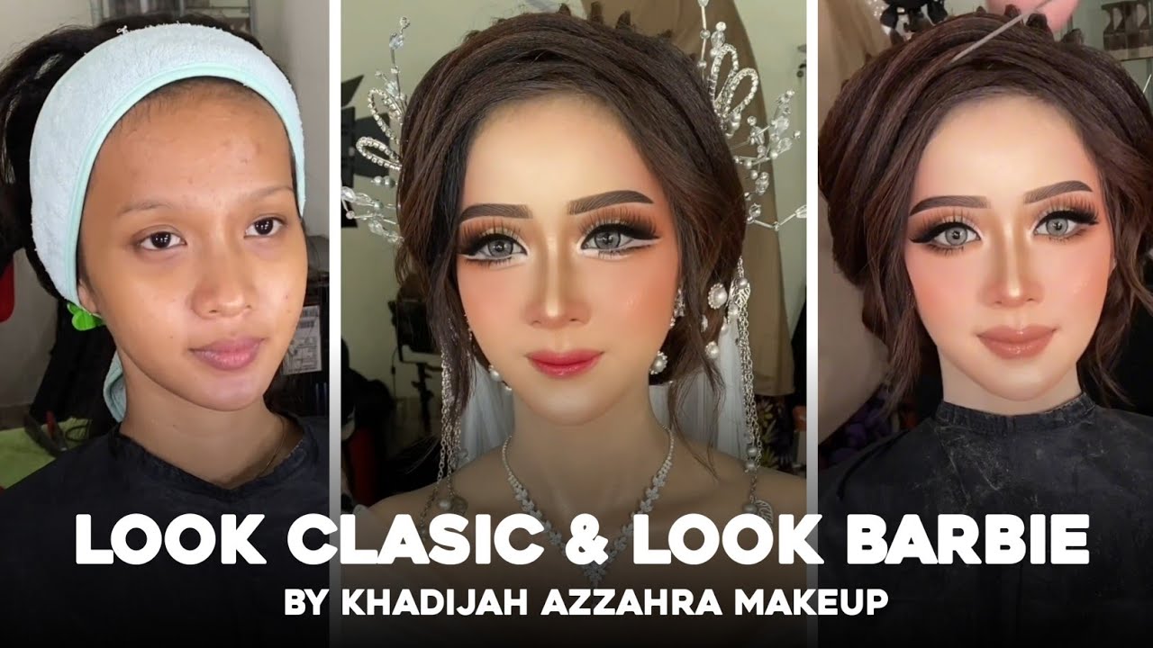 MAKEUP PENGANTIN LOOK CLASSIC DAN LOOK BARBIE BY KHADIJAH AZZAHRA MUA