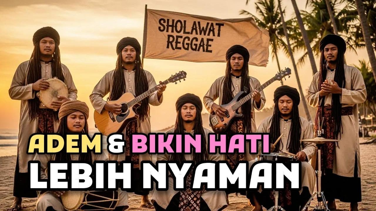 Sholawat Reggae Islami 🌿 Musik Santai Penenang Hati