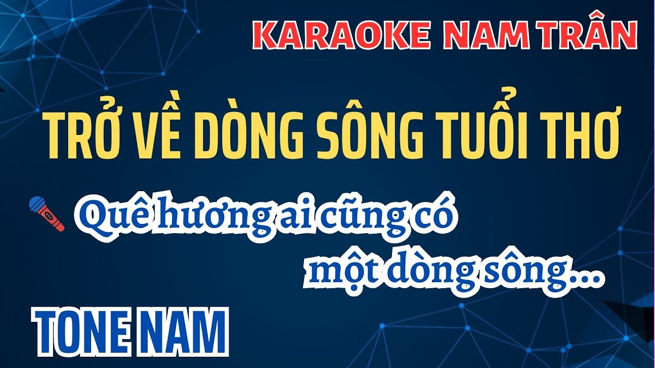 Karaoke Trở Về Dòng Sông Tuổi Thơ Tone Nam | Nam Trân