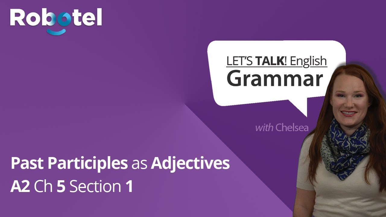 English Grammar Rules: Past participles as adjectives