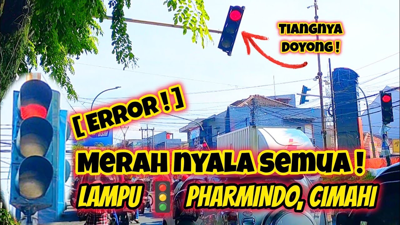 LAMPU LALU LINTAS🚦DI PHARMINDO CIMAHI MERAHNYA NYALA SEMUA! TIANGNYA DOYONG?