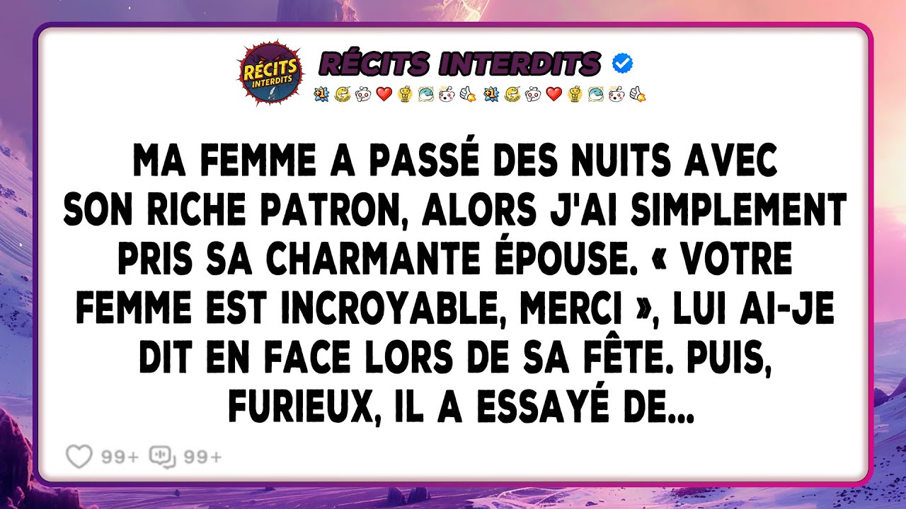 Elle Passait Toutes Ses Soirées Avec Son Patron - Alors, Je Suis Parti Avec Sa Magnifique Femme...