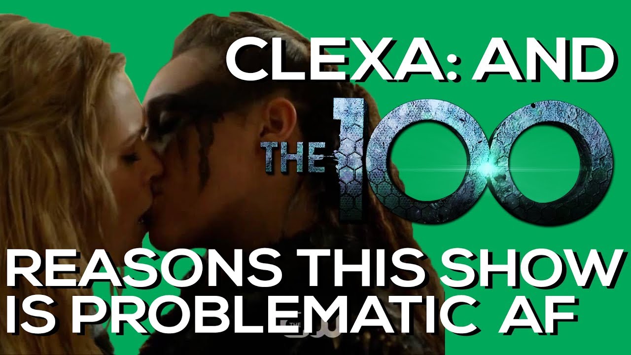 Clexa And 'The 100' Reasons This Show Is Problematic AF For LGBT Teens
