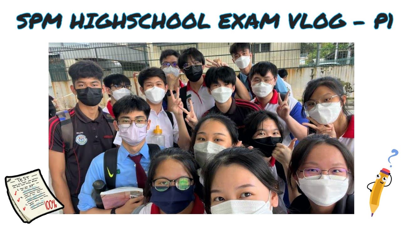 SPM HIGHSCHOOL EXAM VLOG - PART 1 高考生活💯📚🏫 spm nasional exam Malaysia